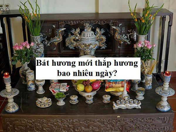 bát hương mới thắp hương bao nhiêu ngày