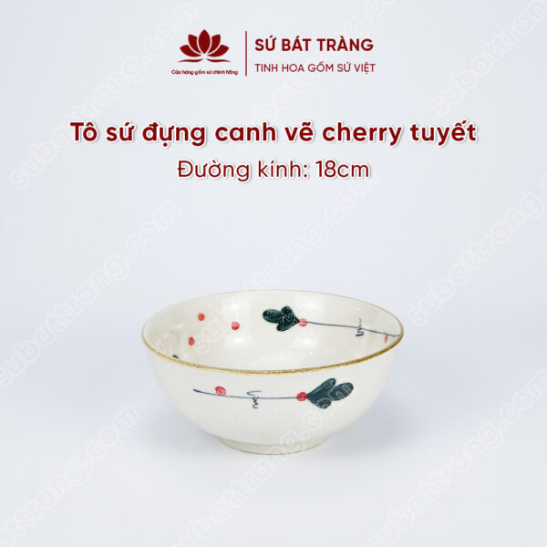 Tô sứ đựng canh vẽ cherry tuyết - Tô thường đường kính 18cm