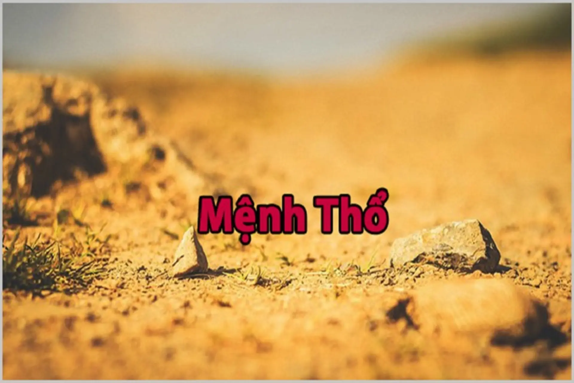 Tăng tài lộc cho người mệnh Thổ - Bí quyết phong thủy giúp cuộc sống thịnh vượng